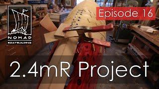 International 2.4mR Sailboat Project - Episode 16 - Finishing the first layer of planking