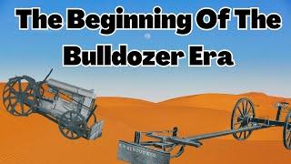 The Beginning of the Bulldozer Era