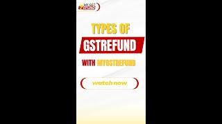 Types of GST Refunds Explained in 60 Seconds | GST Refund Channel