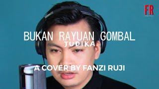 BUKAN RAYUAN GOMBAL (JUDIKA) - FANZI RUJI