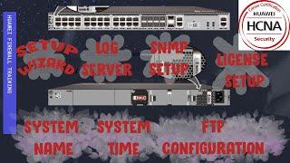 Basic Configuration Huawei Firewall in Hindi or Urdu #SNMP #LogServer #SetupWizard #FTP #SystemName