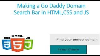 Making a Go Daddy Domain Search Bar in HTML,CSS and JS