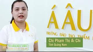 CẢM NHẬN HỌC VIÊN Á ÂU | TRƯỜNG ĐÀO TẠO THẨM MỸ Á ÂU