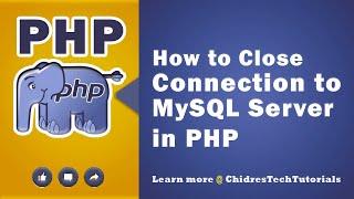 How to Close Connection to MySQL Server in PHP using Procedural MySQLi