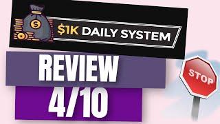 1K Daily System Review - ️ 4/10 TRAFFIC WARNING ️ 1K Daily System Review REAL Honest Review ️