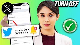 How to Turn off Recommended Notification on Twitter Account 2024 | Disable (X) suggest Notification
