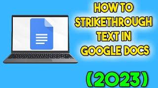 How to Strikethrough Text in Google Docs (2023)