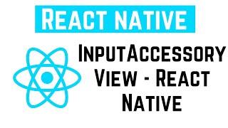 React Native Tutorial - InputAccessoryView - React Native