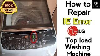 How to repair IE Error in LG washing machine 7kg  | Top load | Smart inverter | E Tester