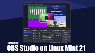 How to Install OBS Studio on Linux Mint 21 Vanessa | Linux OBS Studio Install Guide