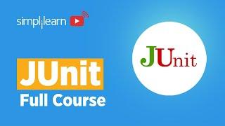 JUnit Full Course | JUnit Full Tutorial | JUnit Tutorial For Beginners | Learn JUnit | Simplilearn