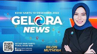 GELORA NEWS: Edisi 58 ~ Sabtu, 10 Desember 2022 ~ Berita Gelora Selama Sepekan | geloraTV