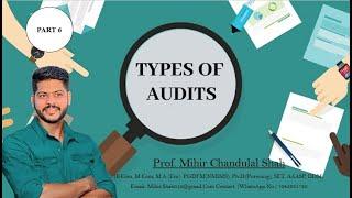 Auditing | Types of Audit |  - Explained by Prof.Mihir Shah