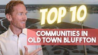 Top 10 Communities In Old Town Bluffton