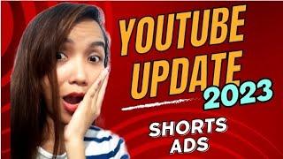 Bagong Update sa Youtube 2023 | Shorts Ads