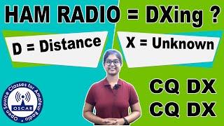 DXing in detail | When to DX | DXers similar to HAM Radio Operators | D-Distance and X = Unknown