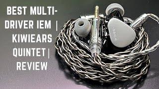 Best Multi-Driver iem @ $219 | Kiwiears Quintet | Review