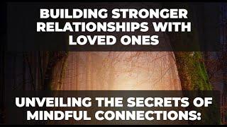 Building Stronger Relationships with Loved Ones