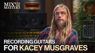 Ian Fitchuk recording guitars for Kacey Musgraves | Sneak Peek