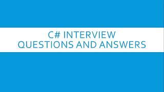 Top FAQ Csharp || C# Interview Questions and Answers Part1