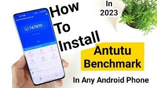 How to Install Antutu Benchmark in any Android phone in 2023