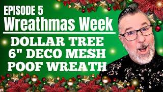 Dollar Tree 6" Deco Mesh Poof Wreath - Wreathmas Week Day 5 - #christmas @DavesWreaths