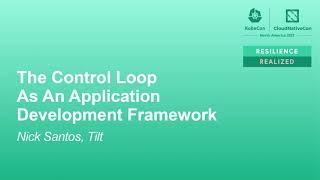The Control Loop As An Application Development Framework - Nick Santos, Tilt