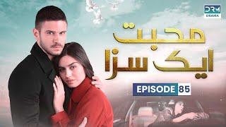 Turkish Drama in Urdu | Never Let Go - Episode 85 | Mohabbat Ek Saza | UA1O