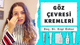 Göz Çevresi Bakımı ve Kremleri - Doç. Dr. Ezgi Özkur