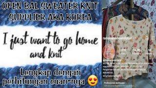 OPEN BAL RAJUT SWEATER SUPPLIER AKA KOREA DI RARISMA REVIEW STORE LENGKAP DENGAN PERHITUNGAN CUAN