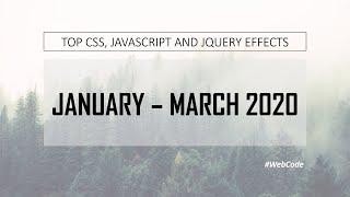 TOP 10 CSS, JAVASCRIPT AND JQUERY EFFECTS | JANUARY-MARCH 2020