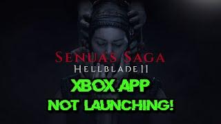 Fix Senua's Saga: Hellblade 2 Not Launching Not Opening On Game Pass /Xbox App On Windows 11/10 PC