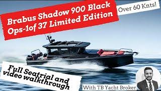 BRABUS SHADOW 900 BLACK OPS 1 OF 37 FULL SEATRIAL VIDEO WALKTHROUGH- OVER 60KNTS!