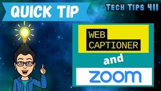 How to Use Webcaptioner with Zoom | Quick Tip