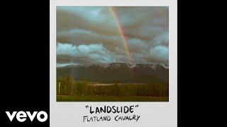 Flatland Cavalry - Landslide (Official Audio)