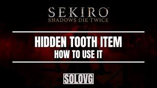 SEKIRO: How to Use the Hidden Tooth