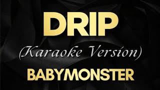 BABYMONSTER - DRIP (Karaoke)