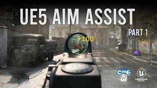 Unreal Engine Aim Assist - Part 1 (ALS #212)