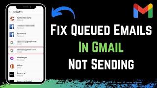 How to Fix Queued Email Not Sending in Gmail !