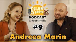 COPIII SUNT INIMA NOASTRĂ. SĂ FII PĂRINTE E O PROVOCARE. ANDREEA MARIN | Celebru și PărintePODCAST#9