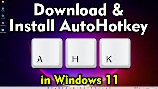 How to Install AutoHotkey & Create your First Script in Windows 11