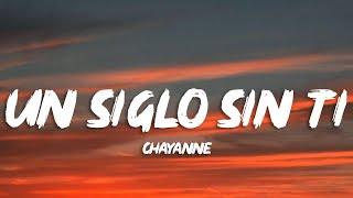 Chayanne - Un Siglo Sin Ti (Letra/Lyrics)