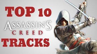 Top 10 Assassin's Creed Music Tracks | Best Songs (2019)