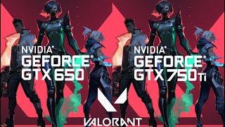 Valorant on GTX 750 Ti vs GTX 650 2GB FPS Test - Which is Best ?