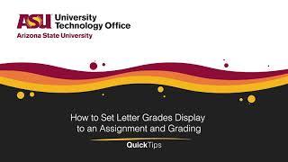 How to Set Letter Grades Display to an Assignment and Grading