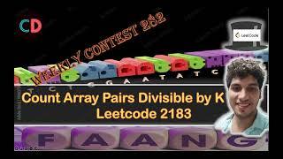 2183. Count Array Pairs Divisible by K | Leetcode 2183 | Contest 281 | Maps Math
