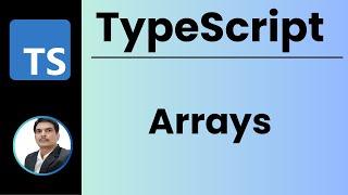 TypeScript Part9- Arrays in TypeScript