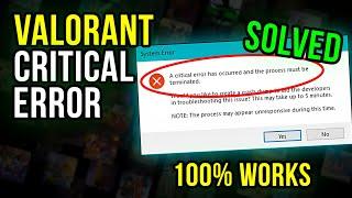 [SOLVED] Valorant “Critical Error Has Occurred” Message (Works in 2024)