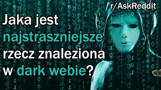 Najstraszniejsze znaleziska w DARK WEBIE