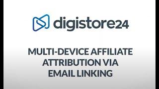 Multi-Device Affiliate Attribution via Email Linking│Digistore24 How-Tos